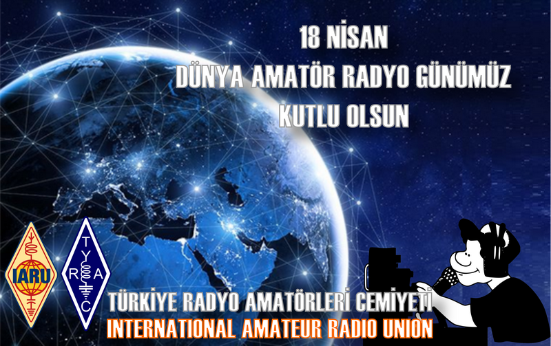 18 Nisan 2023 Dünya Radyo Amatörleri Günü